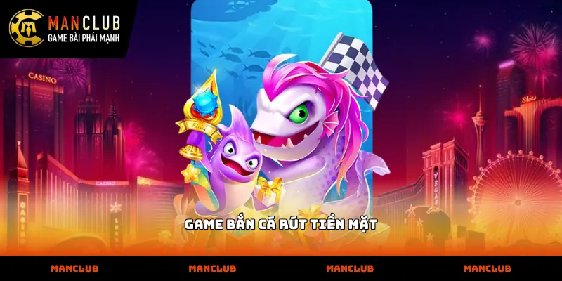 Kỹ thuật bắn tỉa trong game bắn cá rút tiền mặt hiệu quả