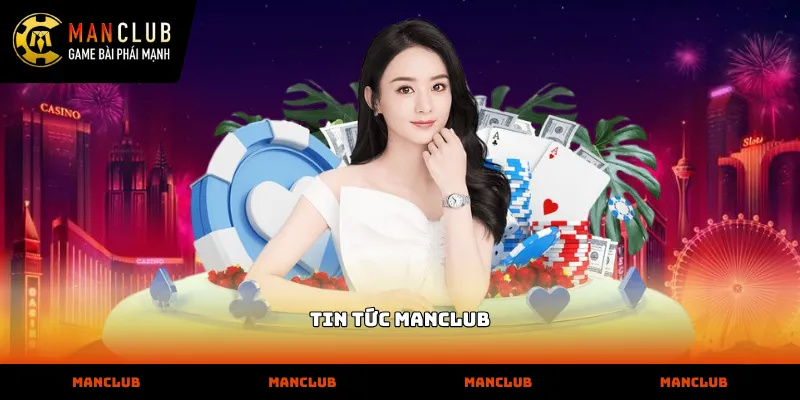 Hệ thống cập nhật tin tức manclub vận hành tự động tại MANCLUB