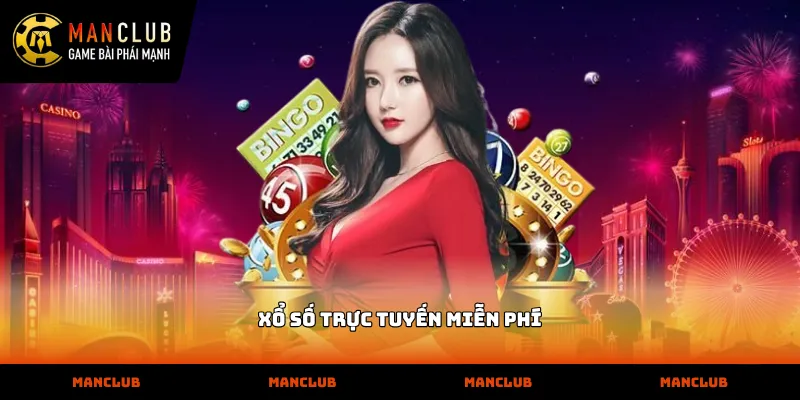 Tìm hiểu cách chơi xổ số trực tuyến miễn phí tại MANCLUB